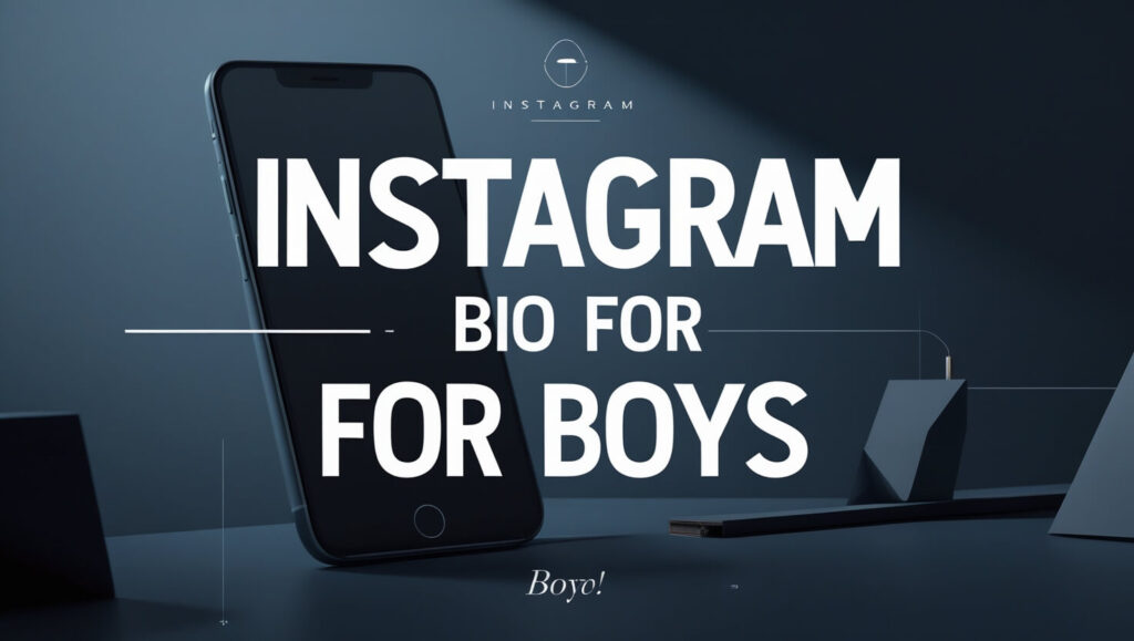 Instagram Bios for Boys